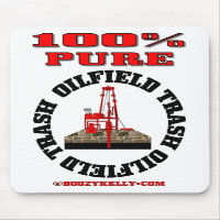 100% Pure Oilfield Trash,Oil Rig Mousepad,Oil