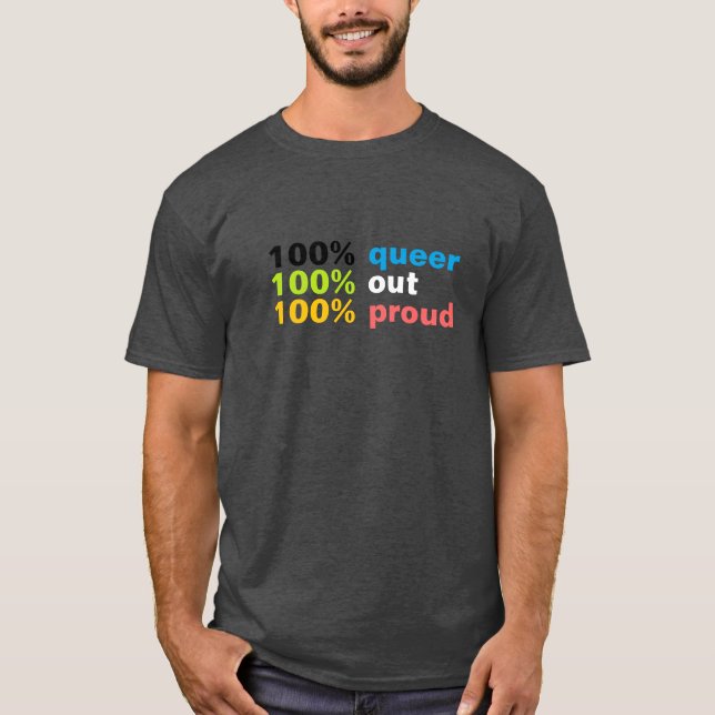 100% Queer 2 T-Shirt (Front)