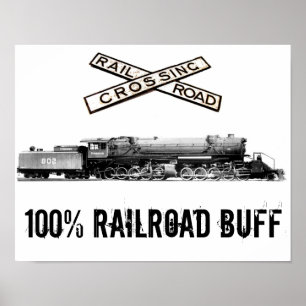 100% Railroad Buff Poster