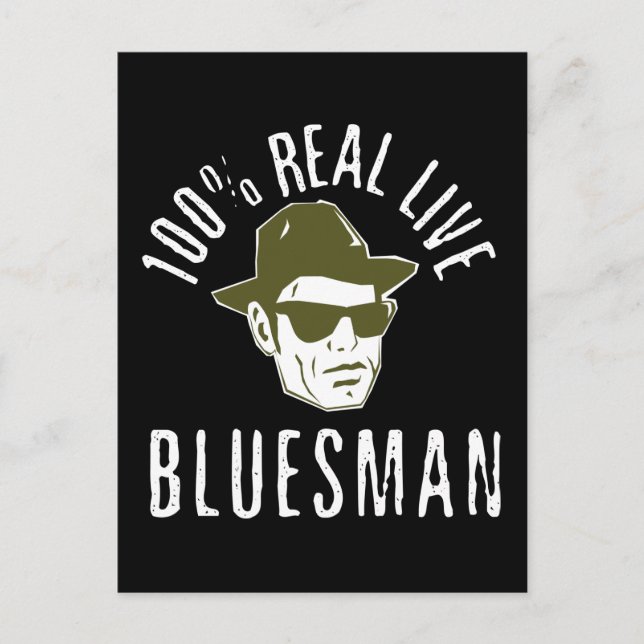 100% Real Live Bluesman Post Card (Front)