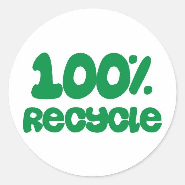 100% Recycle Products & Designs! Classic Round Sticker (Front)