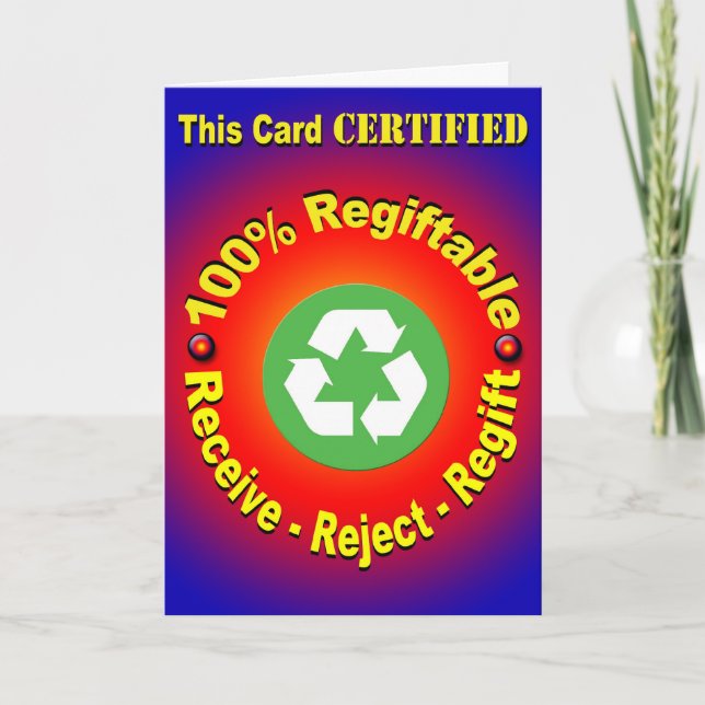 100% Regiftable - Receive - Reject - Regift Holiday Card (Front)