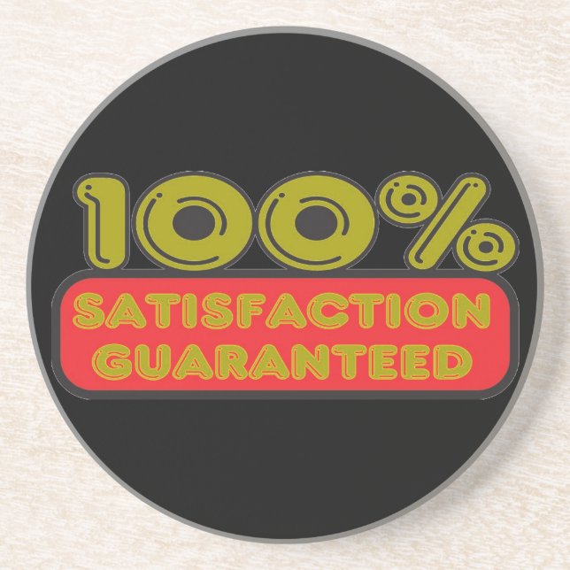 100% Satisfaction Guaranteed Coaster (Front)