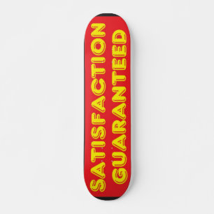 100% Satisfaction Guaranteed Skateboard