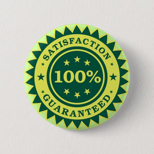 100% Satisfaction Guaranteed Sticker 2 Inch Round Button (Front)