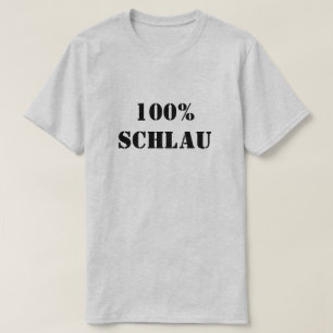 100% Schlau 100% Clever T-Shirt
