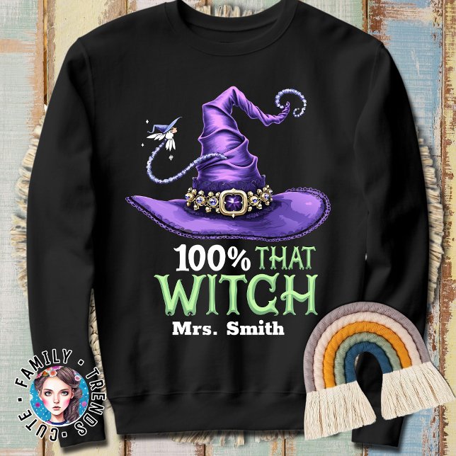 100% That Witch Halloween Sweatshirt (Creator Uploaded)