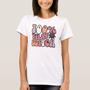 100% That Witch Retro Fun Halloween Witch T-Shirt