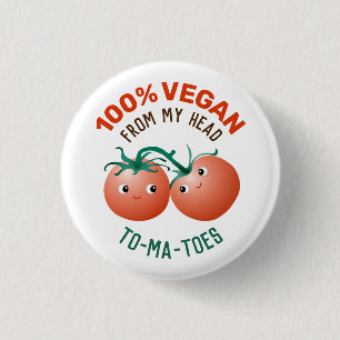 100% Vegan from my head to my toes cute tomatoes  1 Inch Round Button