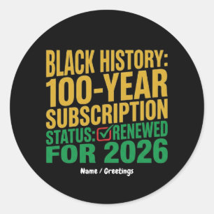 100-Year Black History Subscription Status Renewed Classic Round Sticker