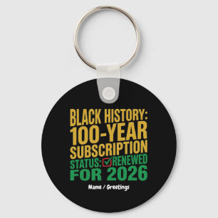 100-Year Black History Subscription Status Renewed Keychain