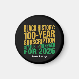 100-Year Black History Subscription Status Renewed Magnet