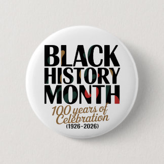 100 year celebration black history month 2026 2 inch round button