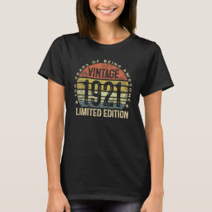 100 Year Old Gifts Vintage 1921 Limited Edition 10 T-Shirt