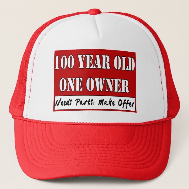 100 Year Old, One Owner - Needs Parts, Make Offer Trucker Hat (Front)