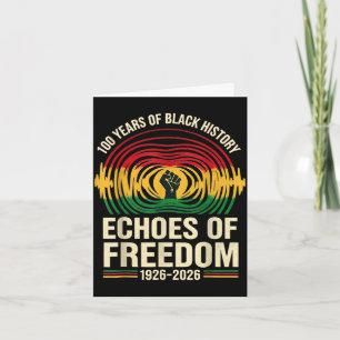 100 years black history echoes of freedom african card
