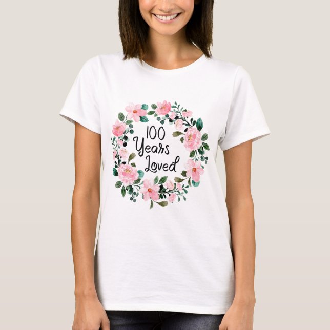 100 Years Loved Men Women 100 Years Old Cool 100th T-Shirt (Front)