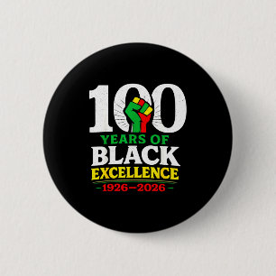 100 Years Of Black Excellence Centennial Black His 2 Inch Round Button