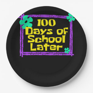 100th 100 Days of School Later 100th day of school Paper Plate
