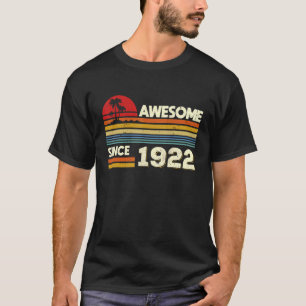 100th Birthday Awesome Since 1922 100 Years Old Bi T-Shirt