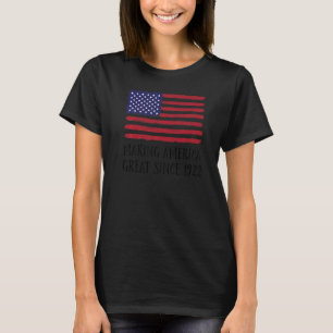 100th Birthday Making America Great Since 1922 T-Shirt