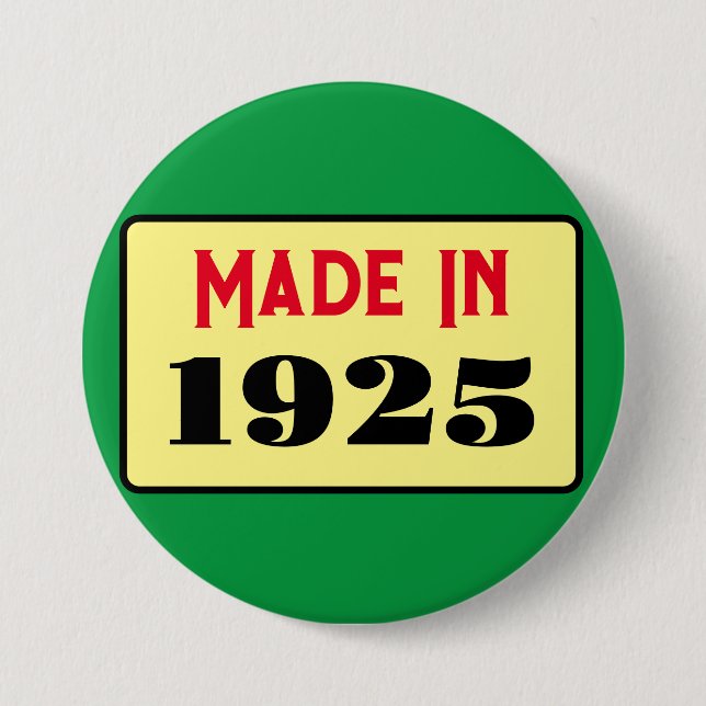100th Birthday party born 1925 100yrs 3 Inch Round Button (Front)