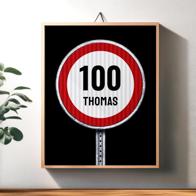 100th Birthday Speed Limit Sign - ANY AGE  (Creator Uploaded)