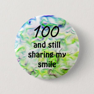 100th Birthday Still Smiling Blue Green Tie-dye 2 Inch Round Button