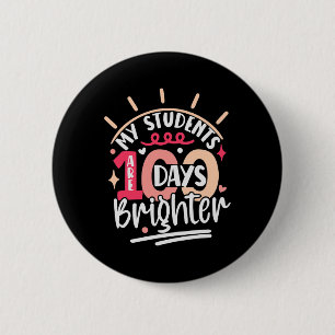 100th Day For Teacher My Students Are 100 Days Bri 2 Inch Round Button