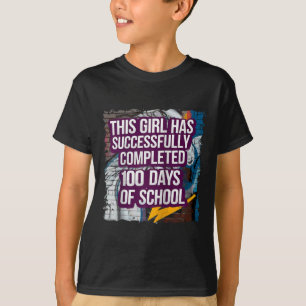 100th Day Funny Outfit Girls & Student 100 Day T-Shirt