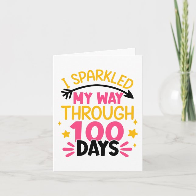 100th Day I Sparkled My Way Through 100 Days Of Sc Card (Front)