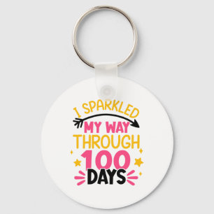 100th Day I Sparkled My Way Through 100 Days Of Sc Keychain