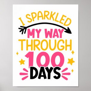 100th Day I Sparkled My Way Through 100 Days Of Sc Poster