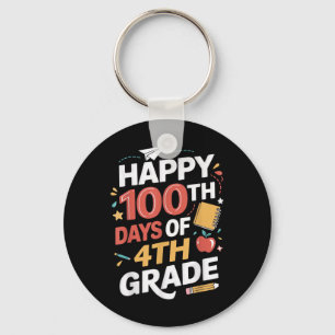 100th Day Of 4th Grade Students Teacher 100 Days O Keychain
