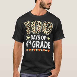 100th Day Of 6th Grade Teachers 100 Days Of School T-Shirt