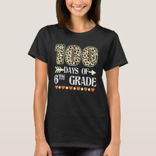 100th Day Of 6th Grade Teachers 100 Days Of School T-Shirt