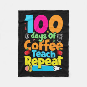 100th Day Of Coffee And Chaos Teacher 100 Days Of  Fleece Blanket