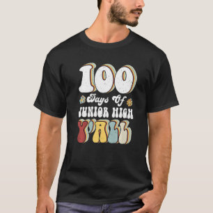 100th Day Of Junior High Y'all Teacher 100 Days Pr T-Shirt