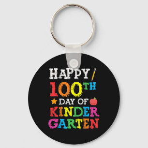 100th Day Of Kindergarten Happy 100th Day Of Schoo Keychain