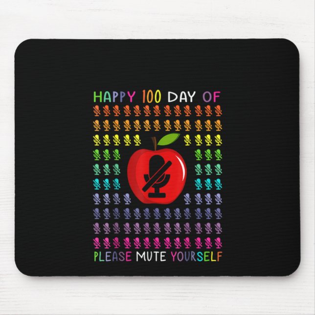 100Th Day Of Please Mute Yourself 100 Days Of Virt Mouse Pad (Front)
