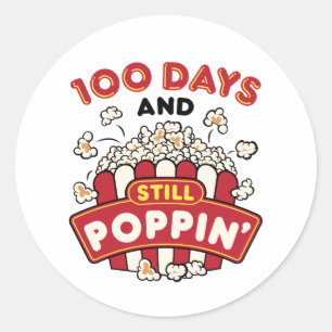 100th Day of School 100 Days And Still Poppin Classic Round Sticker
