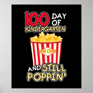 100th Day Of School 100 Days And Still Poppin Kids Poster