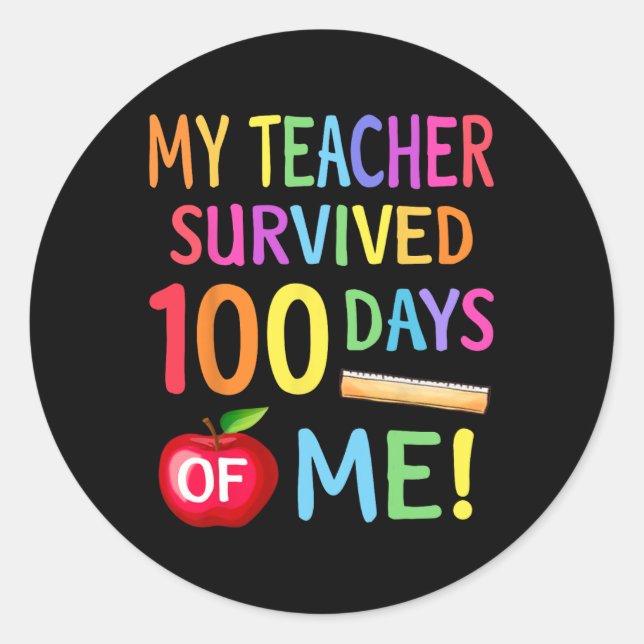 100th Day Of School 100 Days Of School Teacher Stu Classic Round Sticker (Front)