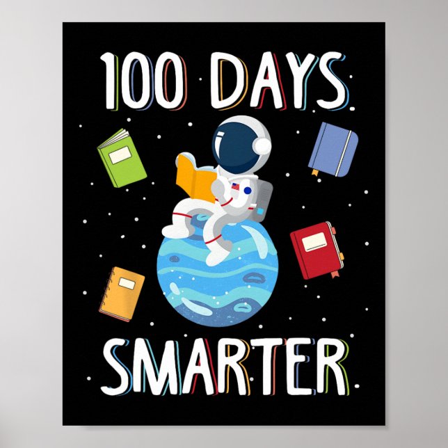 100th Day Of School 100 Days Smarter Books Space L Poster (Front)