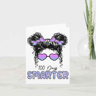 100th Day Of School 100 Days Smarter Girls Messy B Card