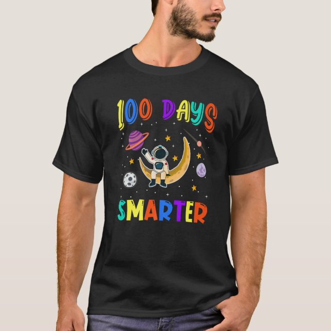 100th Day Of School 100 Days Smarter Space Astrona T-Shirt (Front)