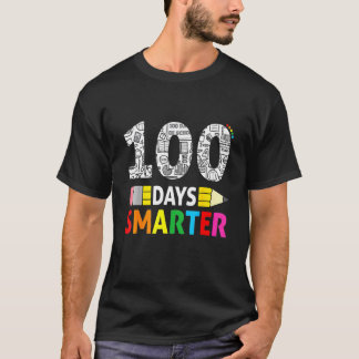 100th Day Of School 100 Days Smarter Student Teach T-Shirt