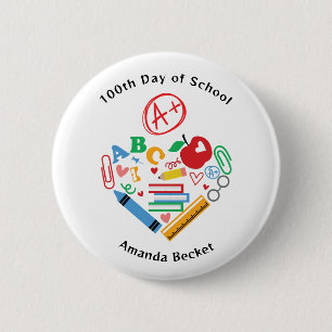 100th Day of School A+ Teacher School Supplies  2 Inch Round Button