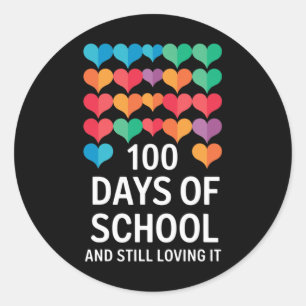 100th Day Of School And Still Loving It Teacher Ki Classic Round Sticker