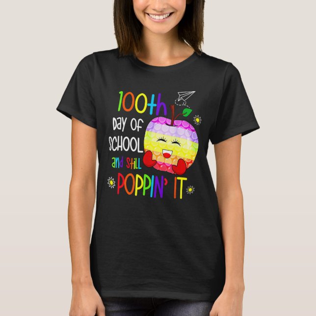 100th Day of School and Still Poppin it 100 Days S T-Shirt (Front)